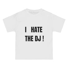 Load image into Gallery viewer, I Hate The DJ Tee
